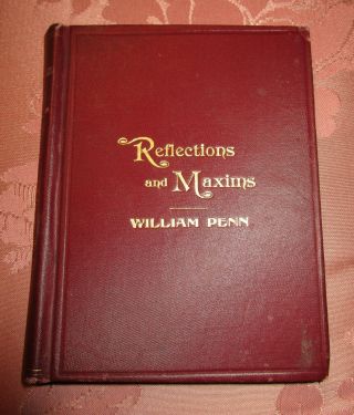 Antique Book Reflections And Maxims By William Penn Fruits Of Solitude Phila