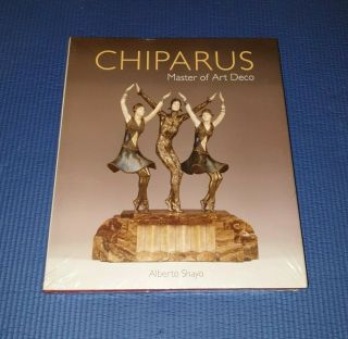 Chiparus Book - The Master Of Art Deco By Alberto Shayo &