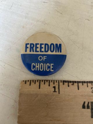 Vtg Button Freedom Of Choice Pin Pinback Very Rare Htf Blue White Ferne Sales