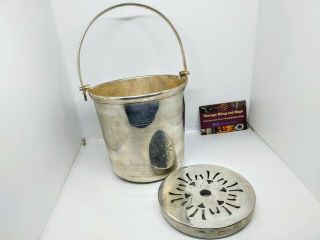 Vintage Antique Silver Plated Ice Bucket With Drainage Grill And Swing Handle