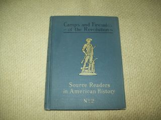 Camps And Firesides Of The Revolution No 2 Antique Hc School Book 1912