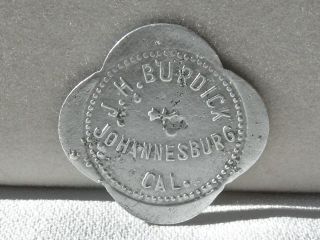 1900 Johannesburg,  California (mojave Desert) R10 Rare " Jh Burdick " Saloon Token