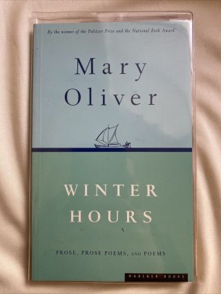 Winter Hours: Prose,  Prose Poems,  And Poems: Signed By Mary Oliver,  Very Rare
