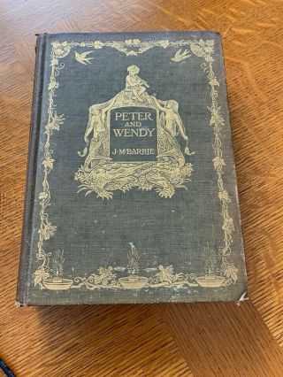 1911 Rare Book - Peter Pan First Edition - Peter And Wendy By J.  M.  Barrie