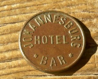1902 Johannesburg California (mojave Desert Nr Randburg) Rare " Hotel Bar " Token