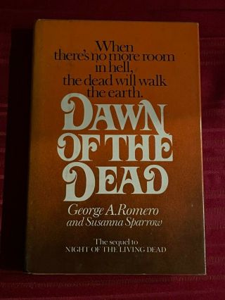 Dawn Of The Dead By George A.  Romero And Susanna Sparrow (hardcover W/dj,  1978)