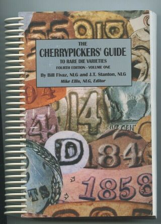 Fivaz & Stanton.  Cherrypickers Guide To Rare Die Varieties 4th Edition,  Vol I.
