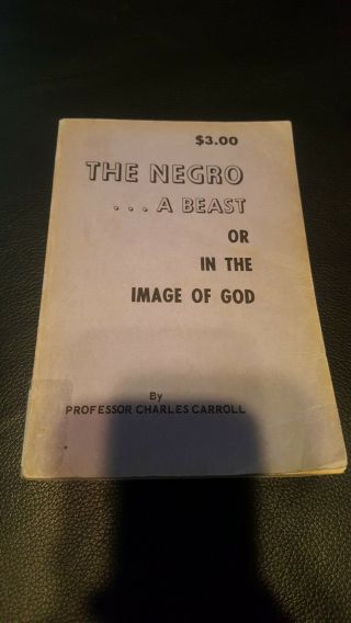" The Negro A Beast " ;: Or,  " In The Image Of God " ; The Reasoner Of The Age Rare