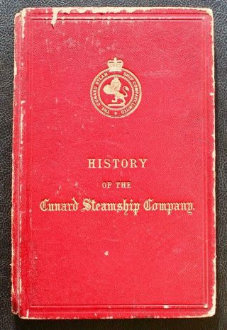 Cunard Line Rare History Deluxe 1886 Victorian Illustrated Book With Deck Plans