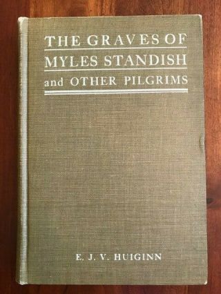 Rare 1914 The Graves Of Myles Standish & Other Pilgrims,  Mayflower Thanksgiving