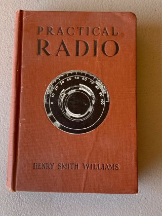 Practical Radio Vintage Book By Henry Smith Williams - Rare Vintage