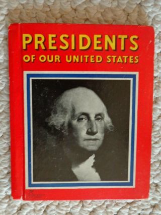 Presidents Of Our United States 1936 Antique Book By L.  A.  Esler (3564)
