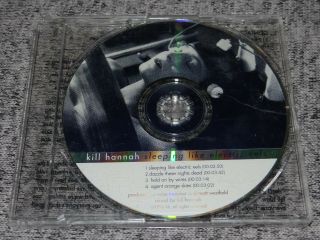 Kill Hannah Sleeping Like Electric Eels Mega Rare Self - Released Ep Cd 1996 Usa