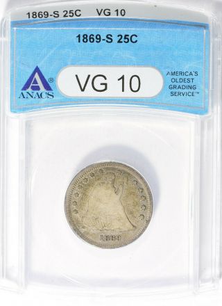 1869 - S Seated Liberty Quarter,  Choice Very Good Vg - 10,  Nicely Toned,  Rare & Prob