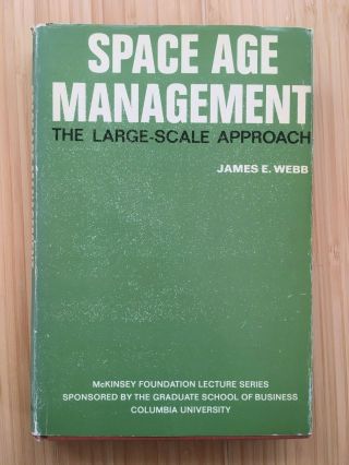 Rare Nasa Book - James Webb Memoir Space Age Management Mercury Gemini Apollo
