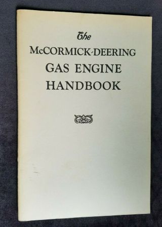 Reprint Mccormick - Deering Gas Engine Handbook International Harvester Combustion