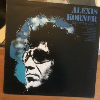 Alexis Korner Get Off My Cloud.  1975 Vinyl Lp Cbs 69155 Rare Blues