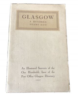 Glasgow A Hundred Years Ago Map Post Office Directory 1927 Cartoons Photos Rare