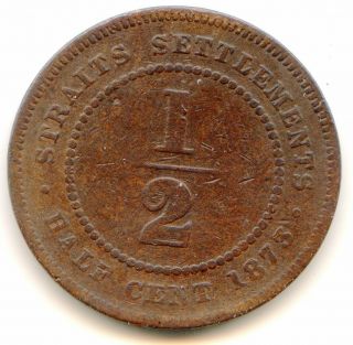 Straits Settlements 1/2 Cent 1873 Rare Date Lotsep8464