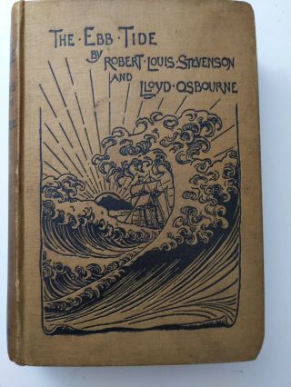 The Ebb Tide Rare First Edition By Robert Louis Stevenson 1894 Hardback