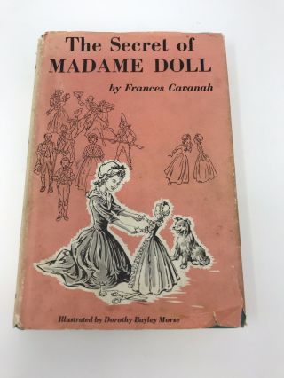 The Secret Of Madame Doll By Frances Cavanah 1965 Rare Illus.  Dorothy Morse