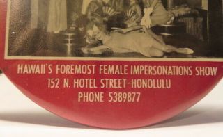 RARE,  GLADE PRESENTS HAWAII ' S FOREMOST FEMALE IMPERSONATIONS SHOW,  PHOTO BUTTON 4
