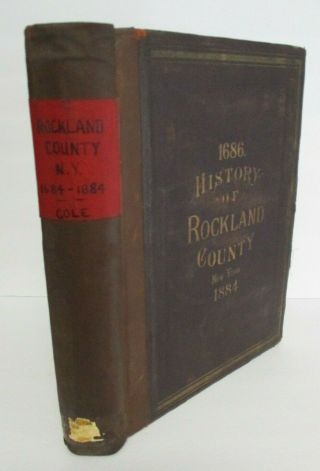 Rev.  David Cole History Of Rockland County,  York,  1884,  Rare