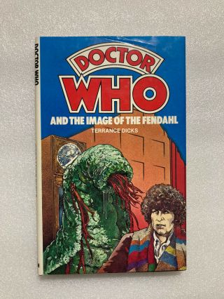 Doctor Who And The Image Of The Fendahl - T.  Dicks Hardcover.  Not Ex Library Rare