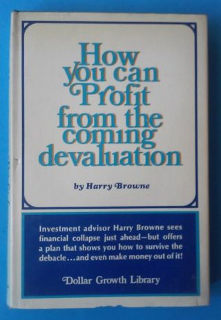 Rare How You Can Profit From The Coming Devaluation Harry Brown (hc/vg) 1970