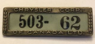 Rare Antique Canada Chrysler Plant Employee Badge Pin.  2.  25”