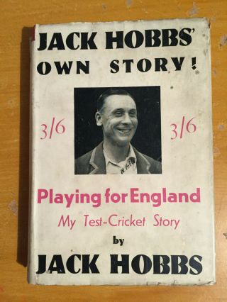 1931 Jack Hobbs Own Story Playing For England With Rare Dust Jacket 1st Edtion