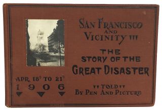 1906 Story Of San Francisco Earthquake & Fire 1st Ed.  Rare 100 Half Tone Photos