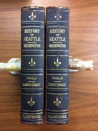 2 Volumes 1916 HISTORY OF SEATTLE Washington BAGLEY Rare Early Photo Illustrat 2