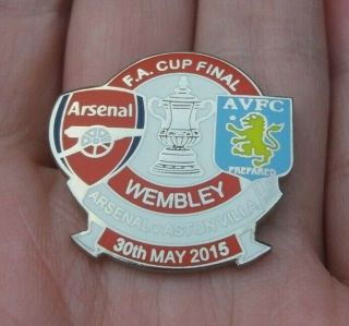 Arsenal V Aston Villa Fa Cup Final Wembley 30th May 2015 Pin Badge Rare Vgc