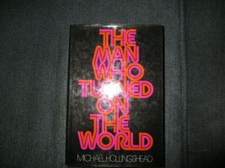 Michael Hollingshead - Man Who Turned On The World - Rare 1st Us Edition -