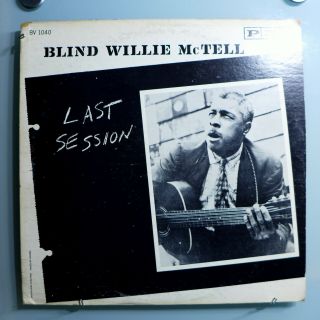 Blind Willie Mctell Last Session Very Rare 