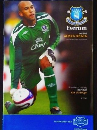 Everton V Werder Bremen 31/7/2007 Pre Season Friendly @ Goodison Park Very Rare