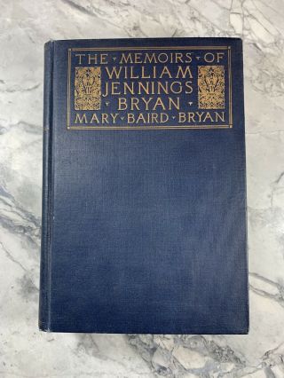 1925 Antique History Book " The Memoirs Of William Jennings Bryan "