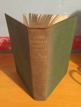 1862 - 1926 Anglo Australian Cricket By Percy Cross Standing Rare 1st Edtion Vgc