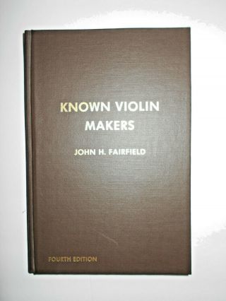 Old Antique Vintage Fairfield " Known Violin Makers " Violin Reference Book