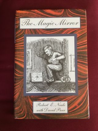 The Magic Mirror Robert Neale And David Parr (rare,  1st Edition,  Autographed)