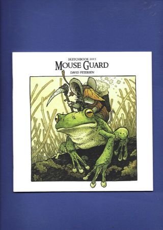 Mouse Guard Sketchbook 2015 Very Rare Signed & Numbered Peterson 84/500