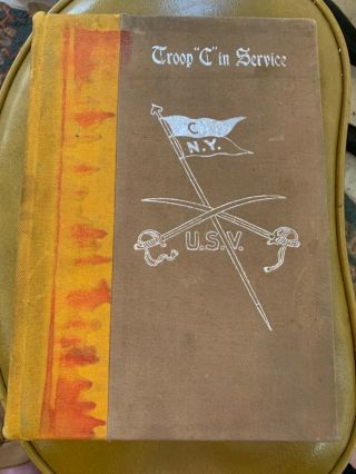 Rare Htf Troop C Calvary York Signed Maps Illus Porto Rico Spanish War Color