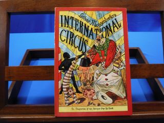 International Circus: An Adaptation Of The Antique Pop - Up Book By Meggendorfer
