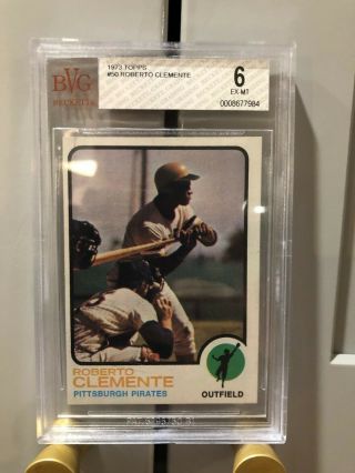 1973 Topps Robert Clemente 50 Bvg 6 High End Example Of The Legend " S Final Card