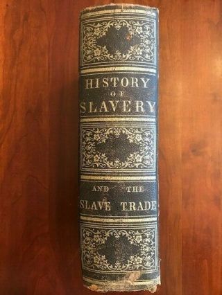 Rare 1860 History Of Slavery And The Slave Trade,  United States,  Columbus,  Ohio