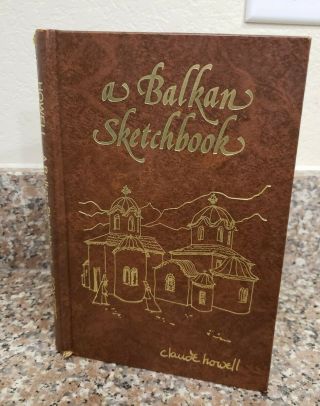 Rare Claude Howell A Balkan Sketchbook Signed 1st Ed 210/500 North Carolina 1977