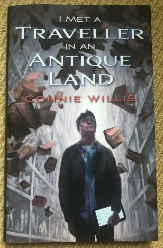 I Met A Traveller In An Antique Land Hc W/ Dj By Connie Willis 