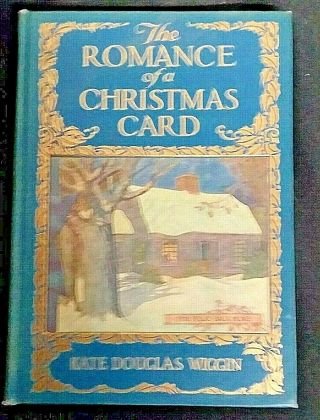 Antique Book Vtg 1916 The Romance Of A Christmas Card Kate Douglas Wiggen 1st ??