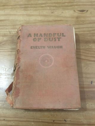 A Handful Of Dust By Evelyn Waugh 1st 1934 Signed Very Rare Hb